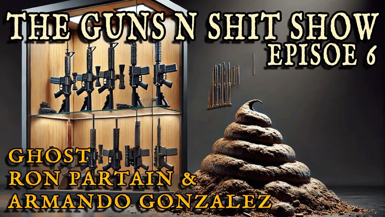 Guns N Shit Show | Episode 6 - With Ghost & Armando Gonzalez