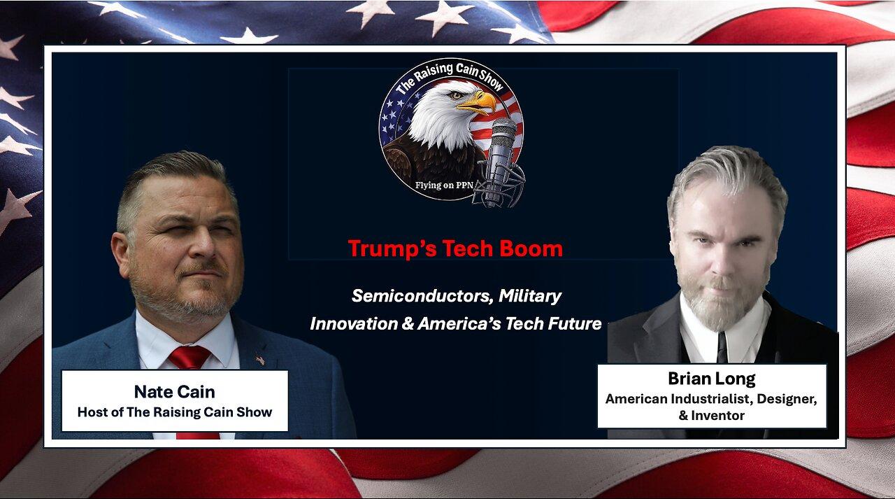 The Raising Cain Show: Trump’s Tech Boom-Semiconductors, Military Innovation & America’s Tech Future