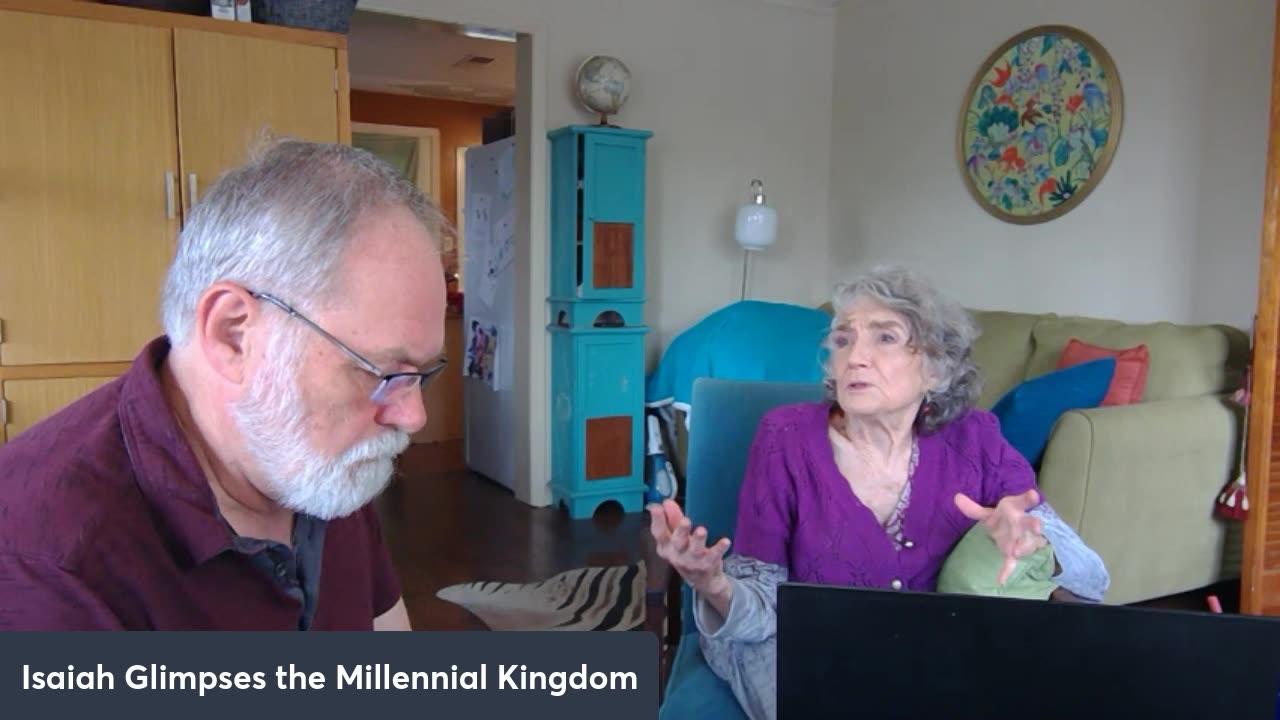 Isaiah Glimpses the Millennial Kingdom