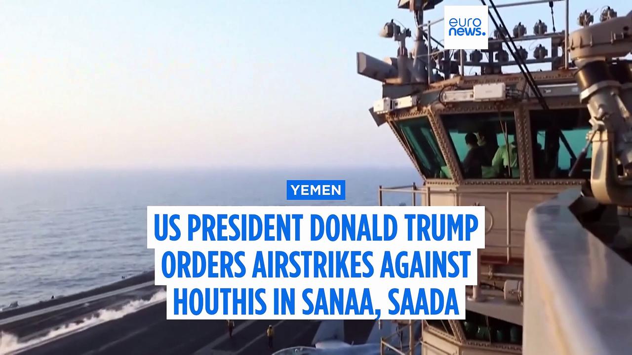 Houthis say at least 18 civilians killed after Trump orders airstrikes