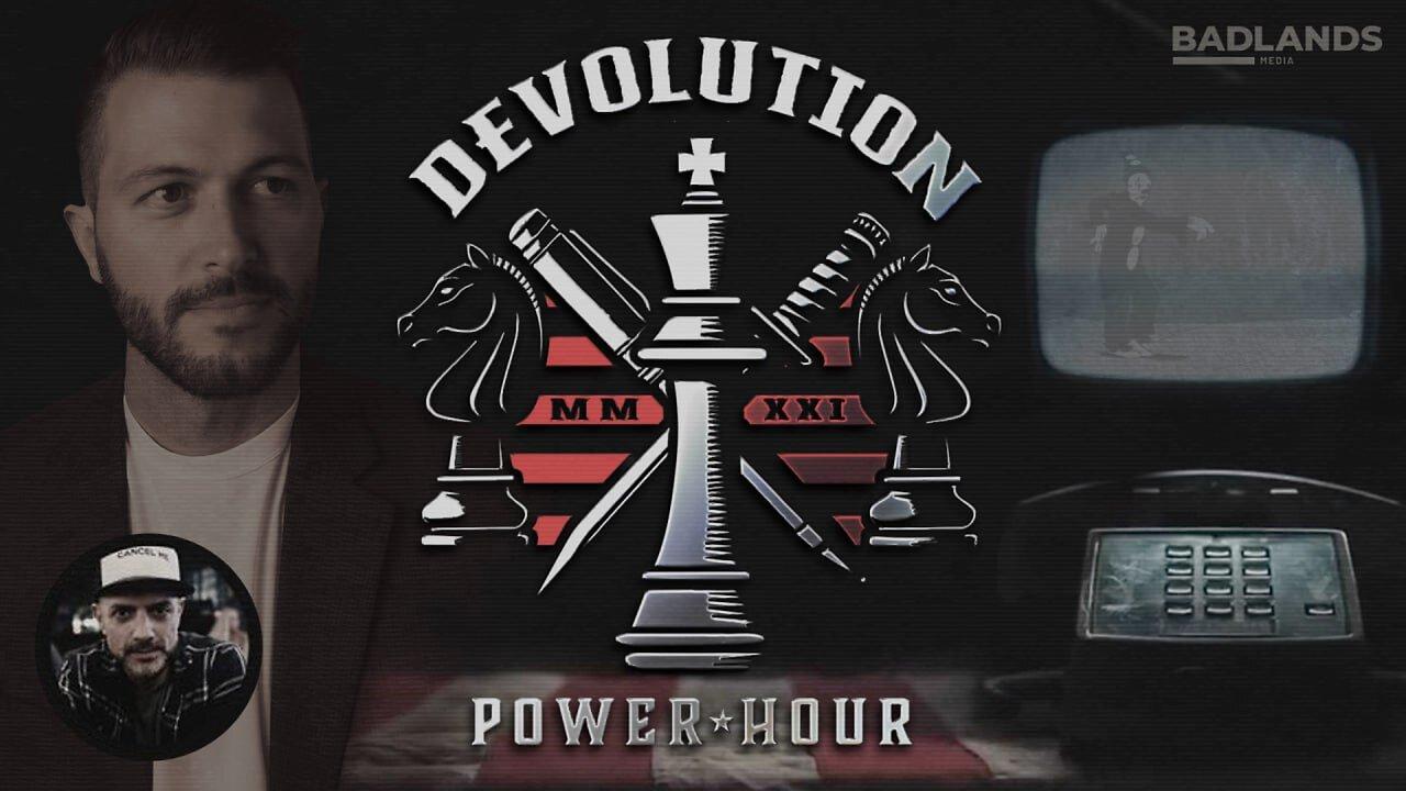 Devolution Power Hour Ep 337