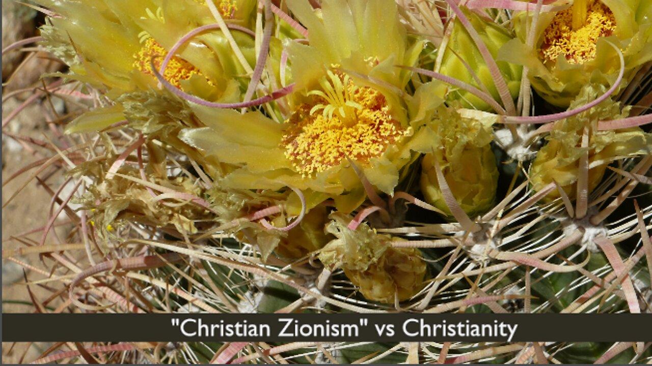 "Christian Zionism" vs Christianity