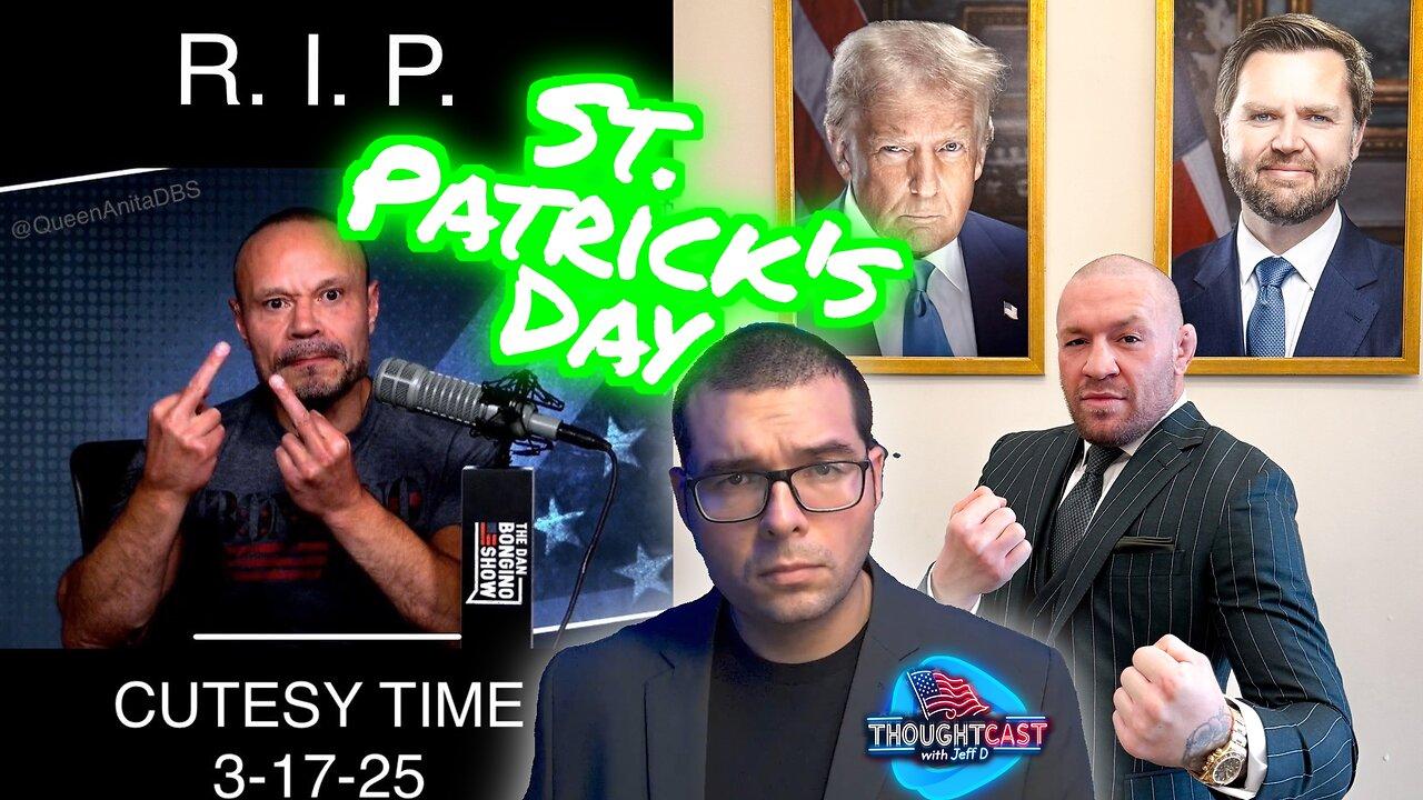 Trump Cancels PARDONS. Bongino Starts, Rumble Lineup, Connor brings luck of the Irish. TC 3/17/25