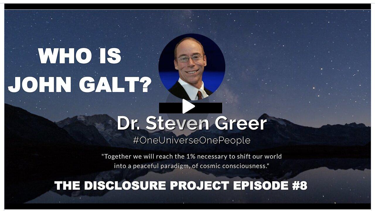 DR Steven Greer "THE DISCLOSURE PROJECT" EPISODE 8. NEW DEVELOPMENTS. SGANON, WHO IS JOHN GALT?