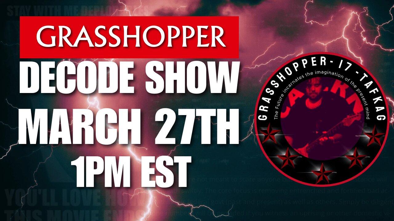 Grasshopper Live Decode Show - March 27th 2025