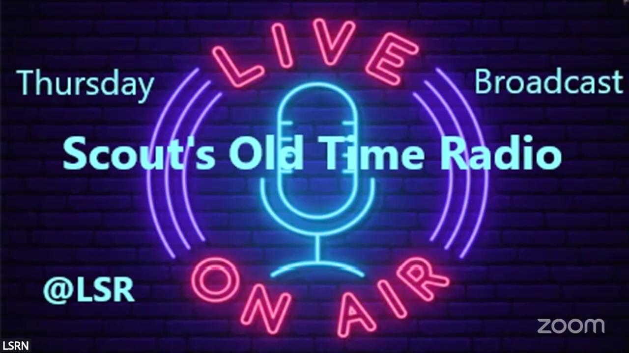 Scout's Old Time Radio 355