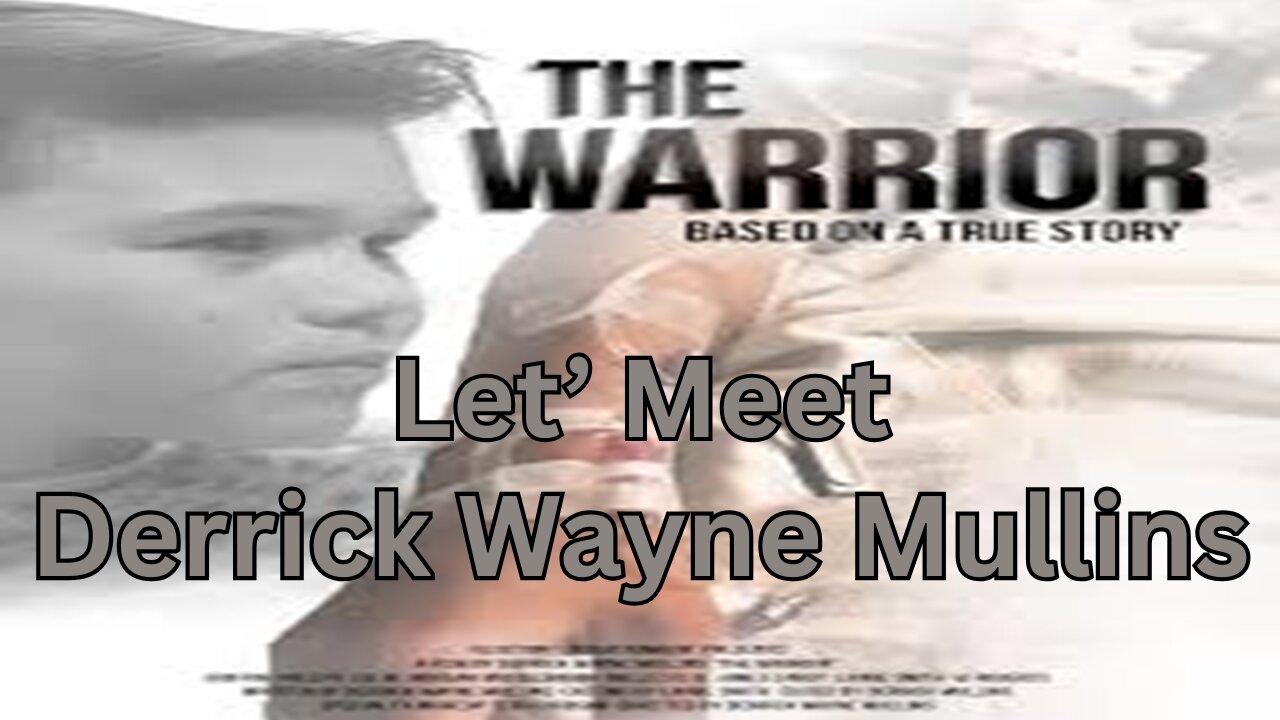 Let's Meet Director Derrick Wayne Mullins