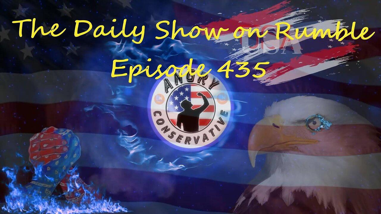 The Daily Show with the Angry Conservative - Episode 435