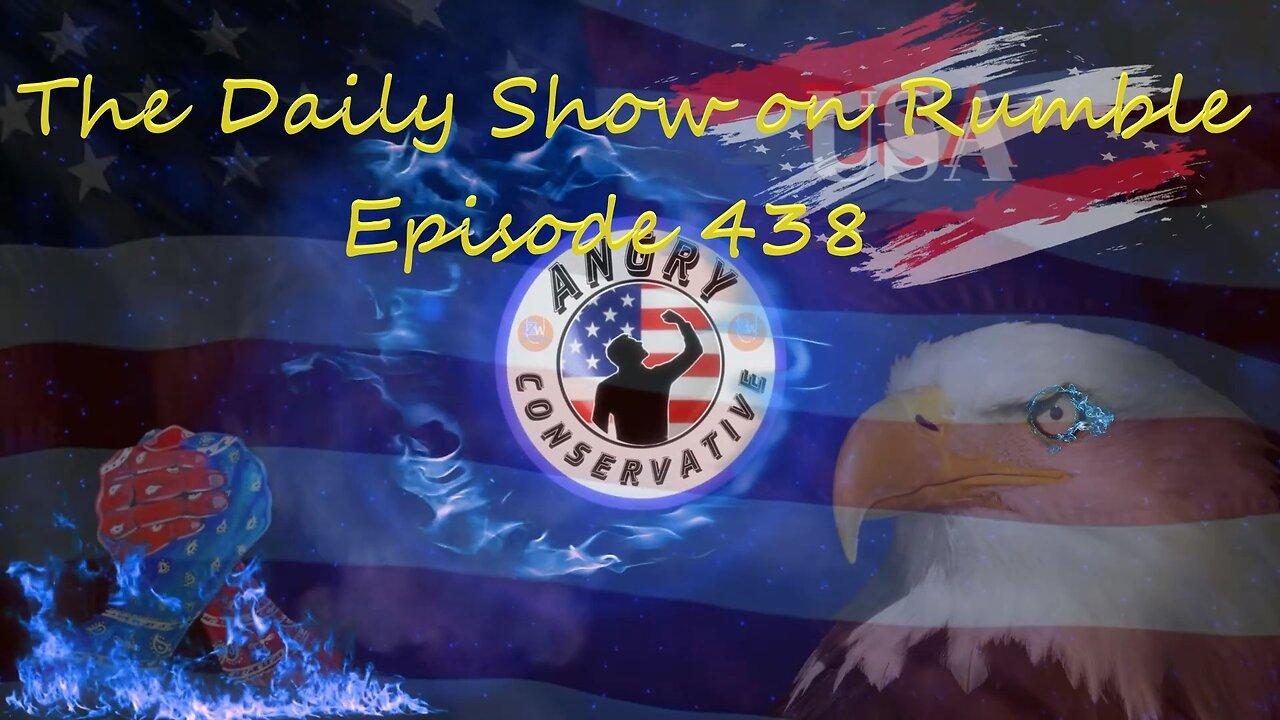 The Daily Show with the Angry Conservative - Episode 438