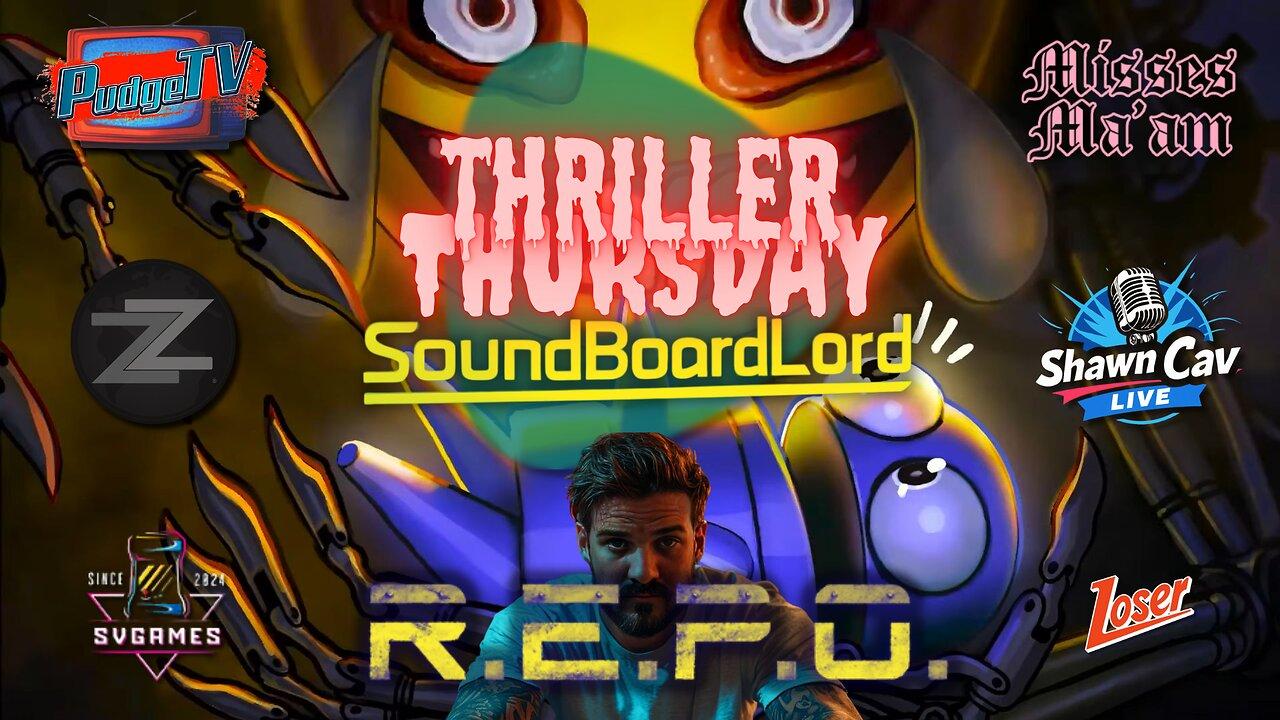 R.E.P.O. Thriller Thursday with Friends!! ROUND 2