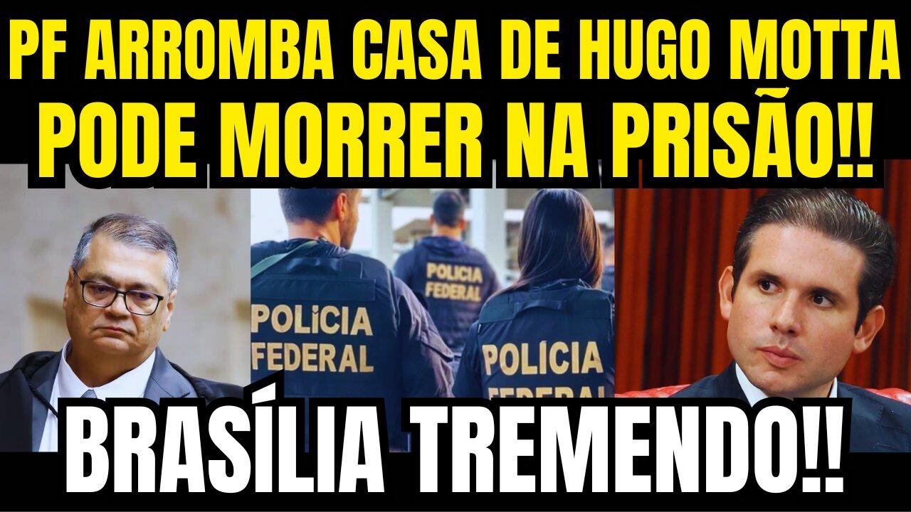 AGORA! DINO MANDA POLÍCIA FEDERAL METER O PÉ NA PORTA DE PAI DE HUGO MOTTA!! BRASÍLIA TREMENDO