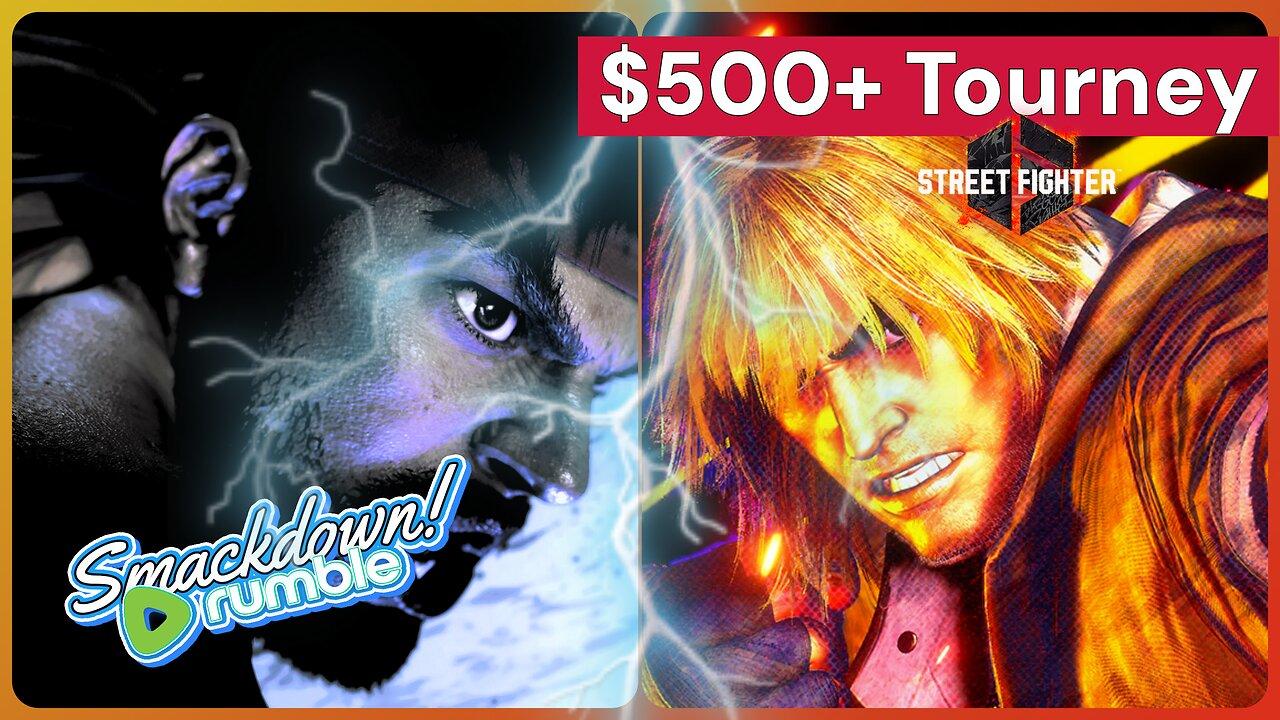 Rumble Smackdown! #001 Street Fighter 6 $500 Online Tournament