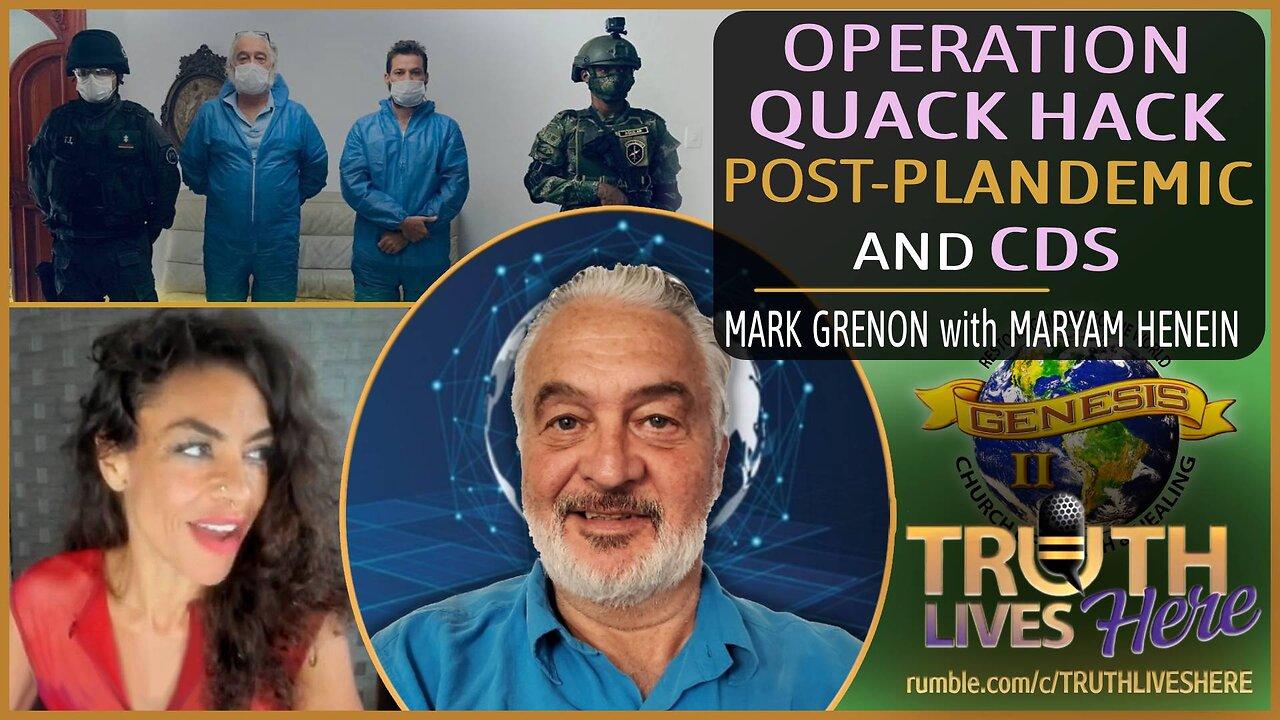 Operation Quack Hack Post Plandemic and CDS with Mark Grenon