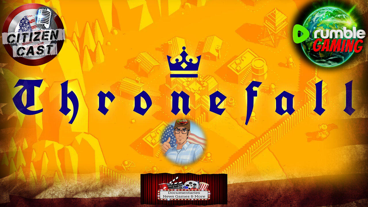 Gameday - Thronefall... w/#Citizencast [It's Getting Very Callenging]