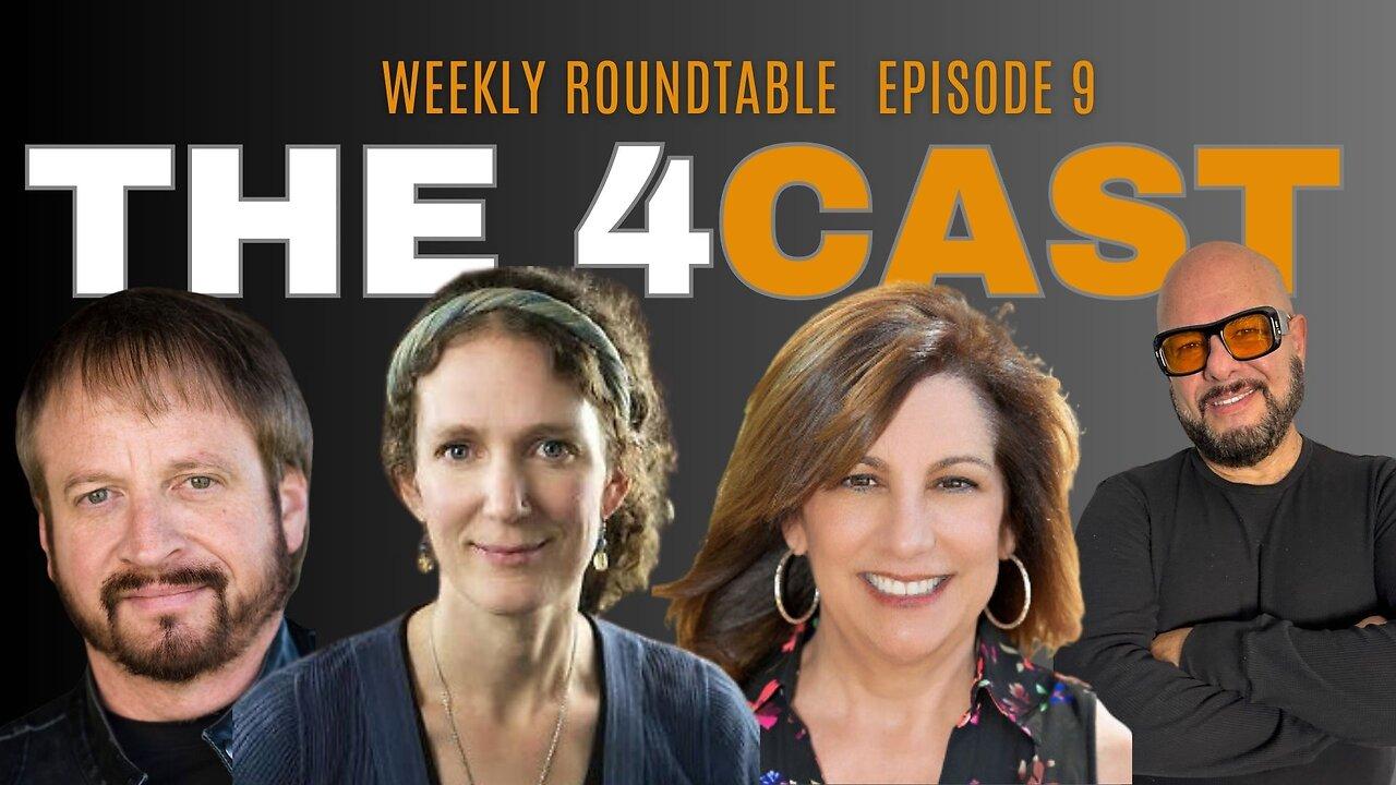 WEEKLY ROUNDTABLE: THE 4CAST EPISODE 9