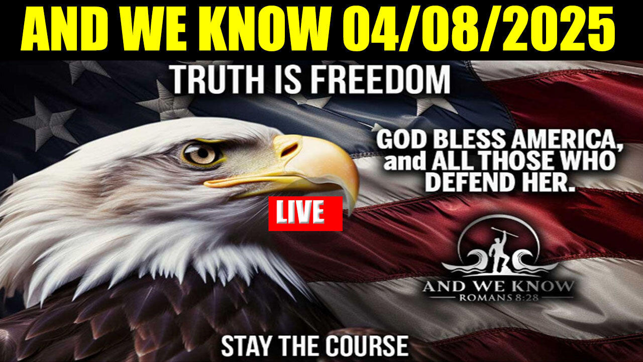 AND WE KNOW BOMBSHELL 04/08/2025: "R.I.P" X22 REPORT, BENJAMIN FULFORD, JUAN O SAVIN, WTPN, SG ANON, MICHAEL JACO