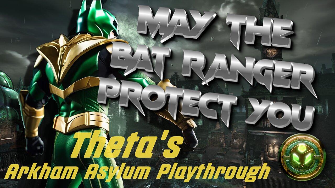 BATMAN ARKHAM ASYLUM PLAYTHROUGH - THETA RANGER BATMAN -