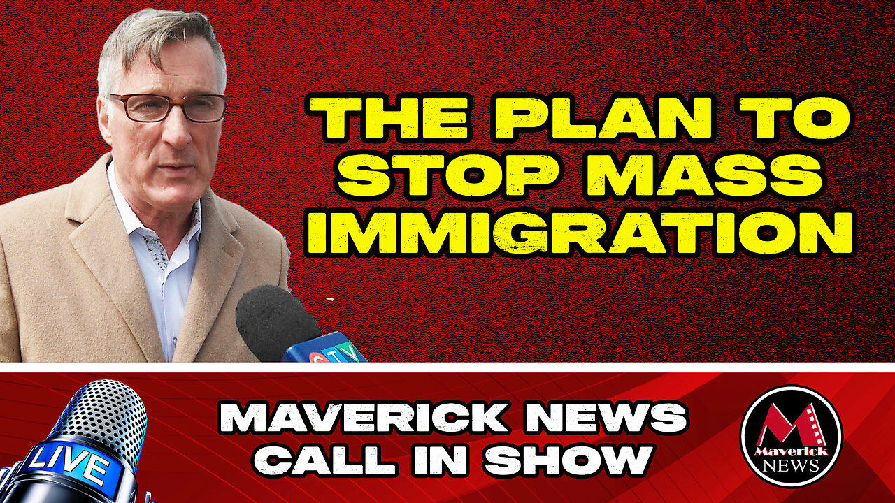Maxime Bernier Deportation Plan | Trump Pauses Tariffs | Maverick News LIVE with Rick Walker