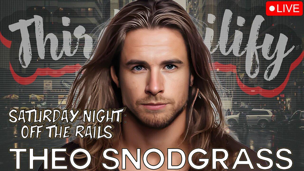 OFF THE RAILS #100 | Theo Snodgrass - The state of comedy, manhood, and relationships.