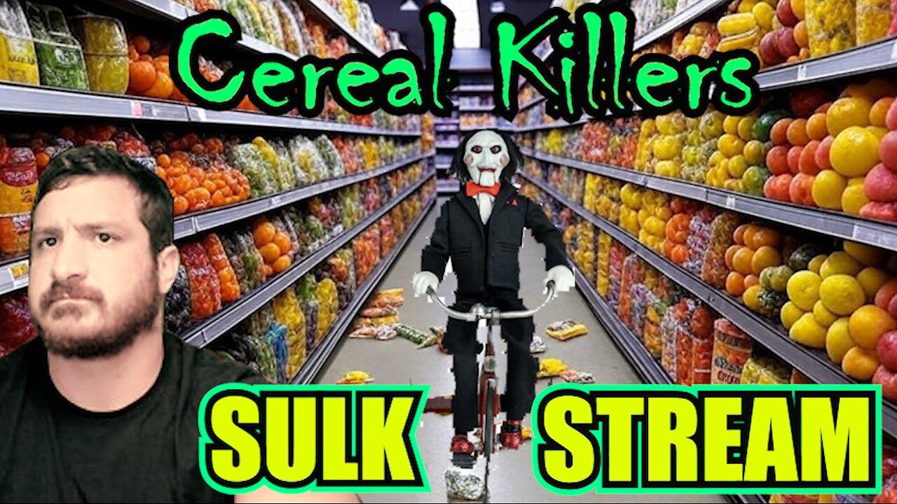 Sulk Stream #390 Cereal Killer