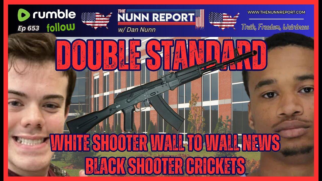 [Ep 653] Double Standard: White vs Black Shooter | “Mass” Shootings: Fact vs Narrative