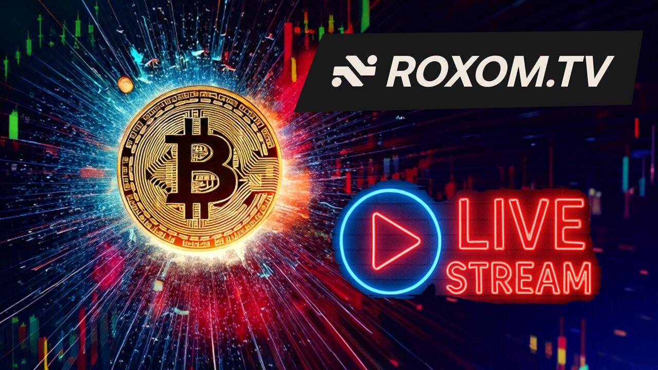 #BITCOIN LIVE PRICE WATCHPARTY | 24/7 Live Coverage from RoxomTV