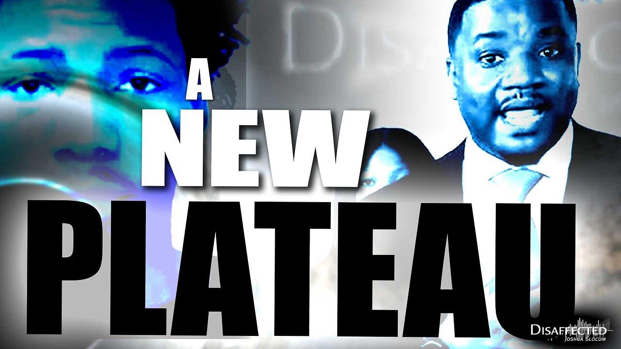 A New Plateau