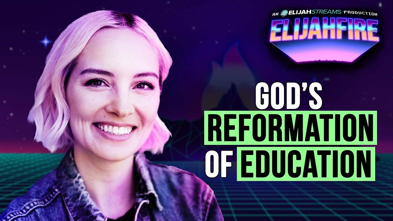 God’s Reformation of Education | ElijahFire: Ep. 618 – Angela Lamb