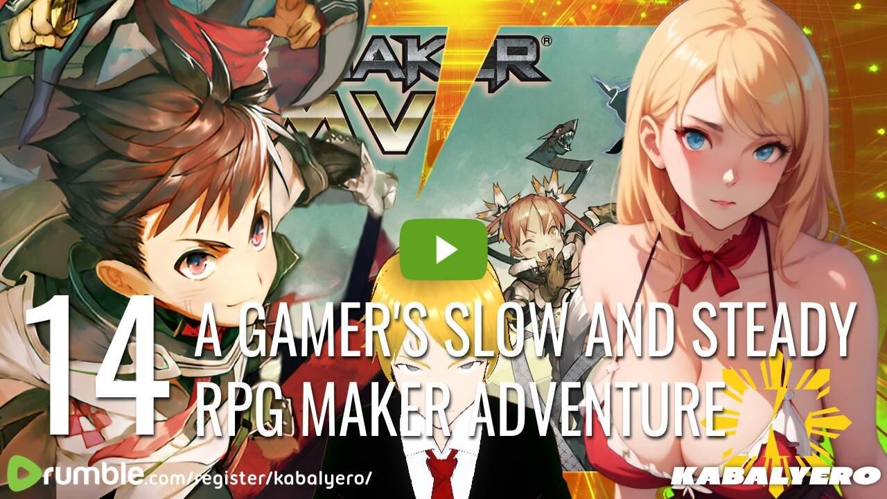 🔴 [14] A Gamer's Slow and Steady RPG Maker Adventure 🎮 Live via Rumble Studio