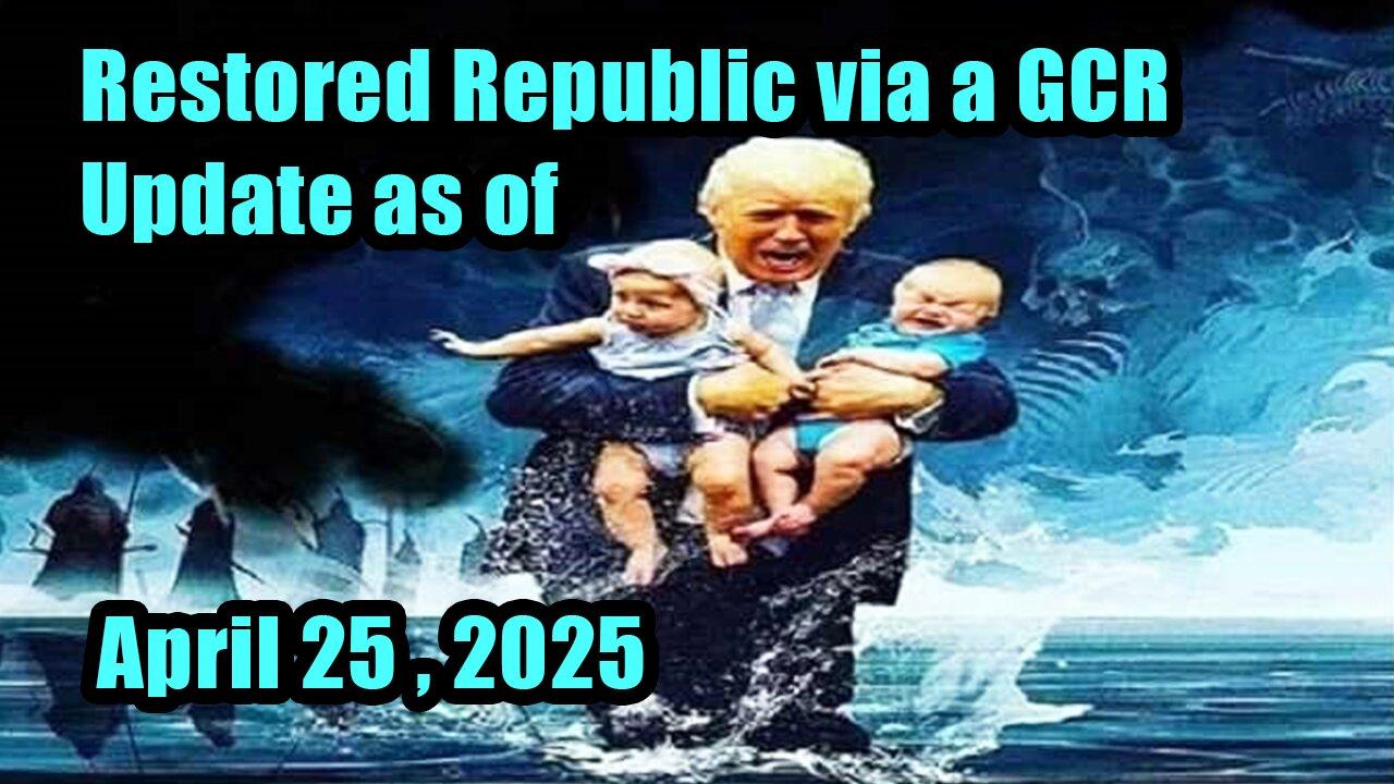 Trump News. Restored Republic. Judy Byington. X22 Report. Charlie Ward. Michael Jaco - Apr 25, 2025