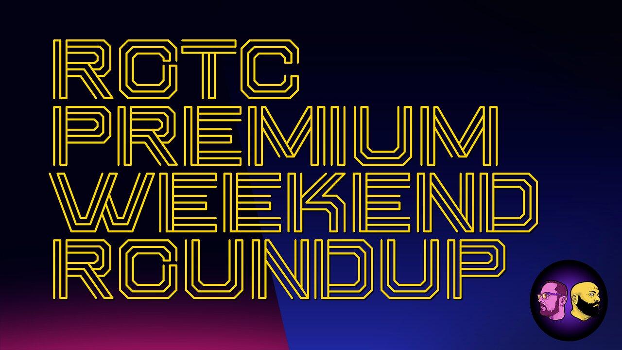 ROTC Premium Weekend Round Up 4/21-4/25