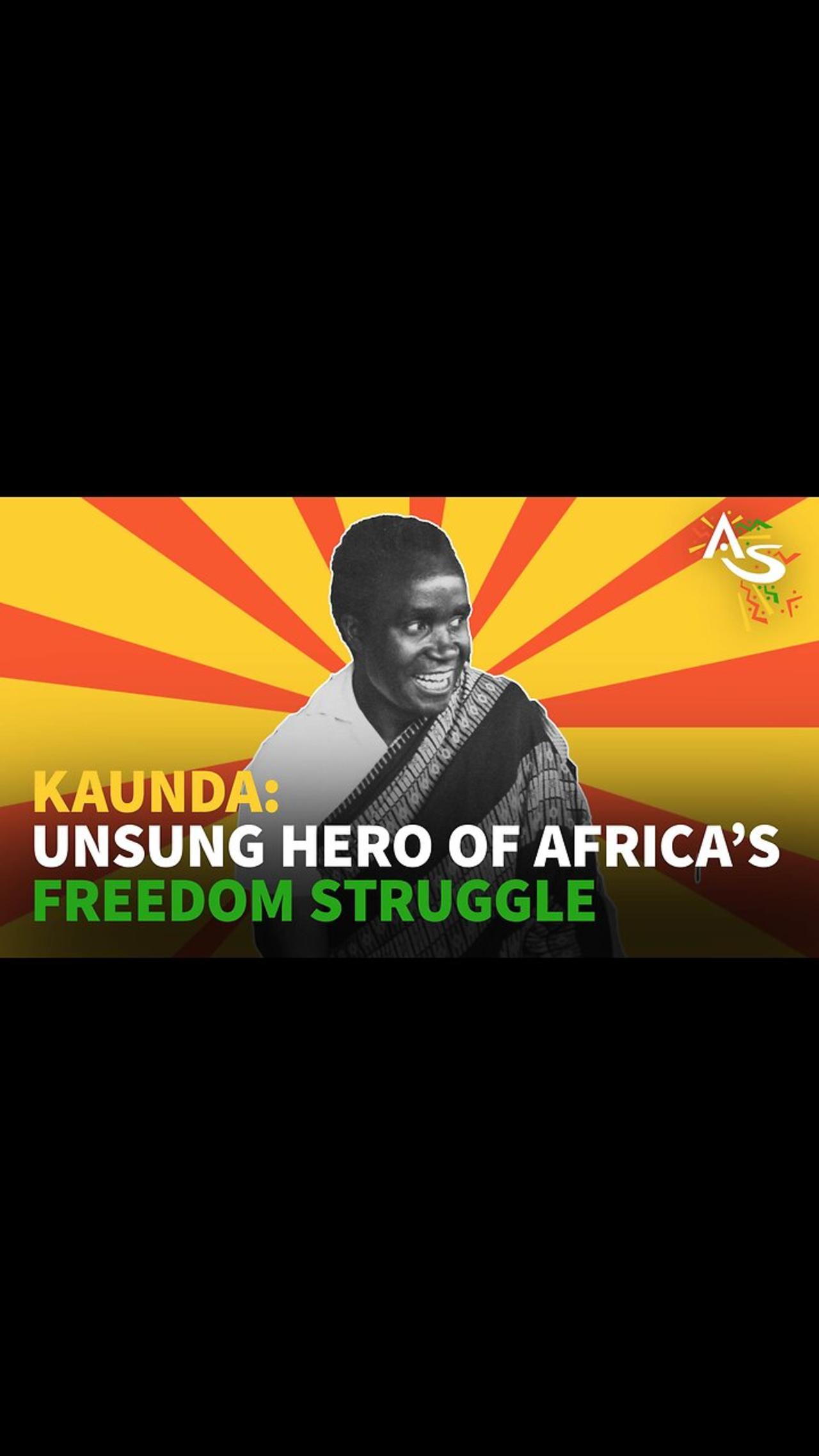 KAUNDA: UNSUNG HERO OF AFRICA’S FREEDOM STRUGGLE