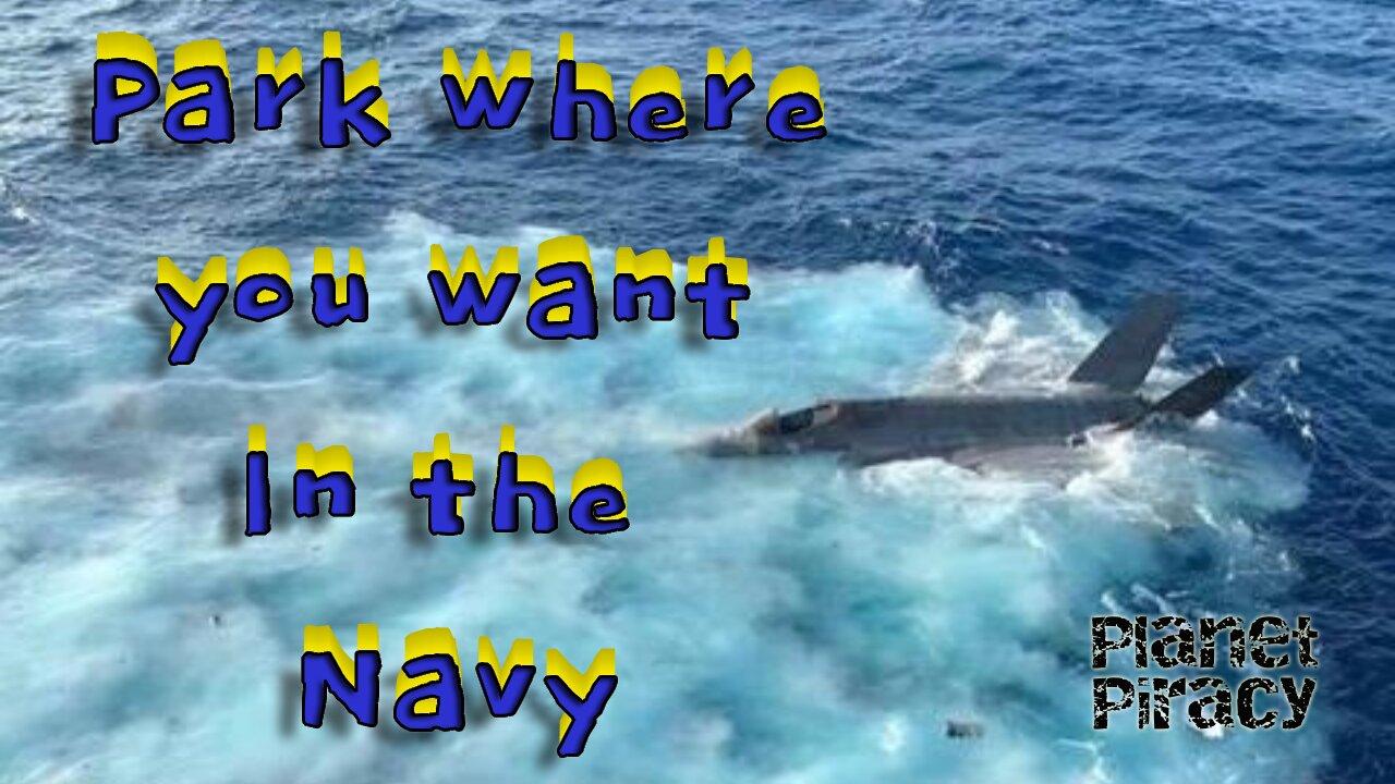 Planet Piracy 142: Park where you want in the NAVY