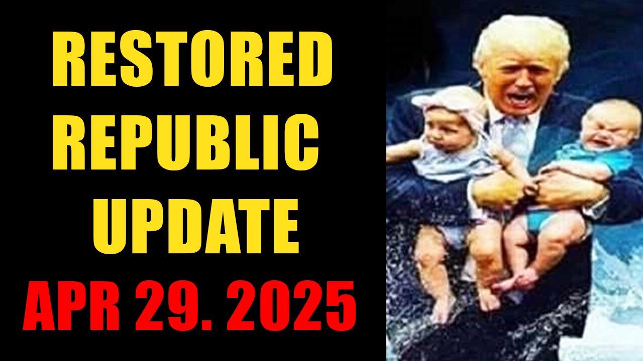 Restored Republic. Judy Byington. X22 Report. Trump News ~ April 29, 2025