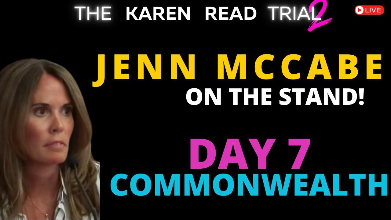 KAREN READ TRIAL LIVE STREAM with PANEL Day 7 JENN MCCABE TESTIMONY