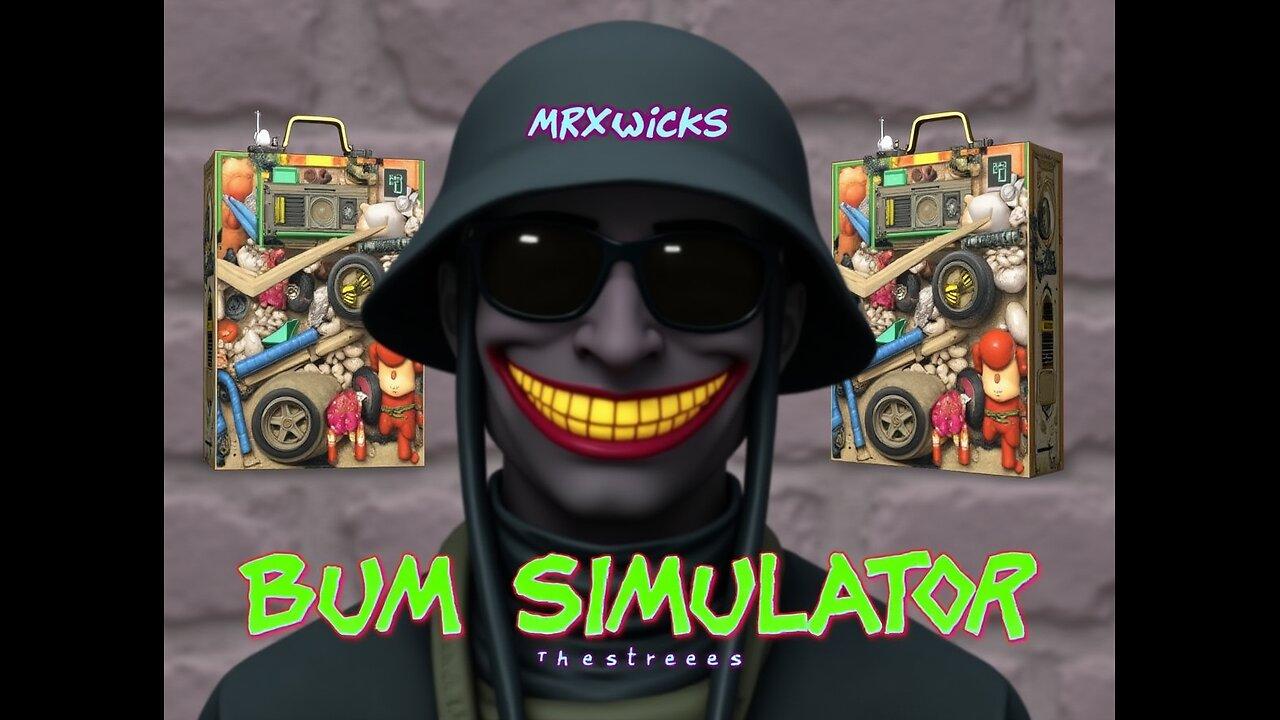 MRxW1CKs (BUM SIMULATOR)