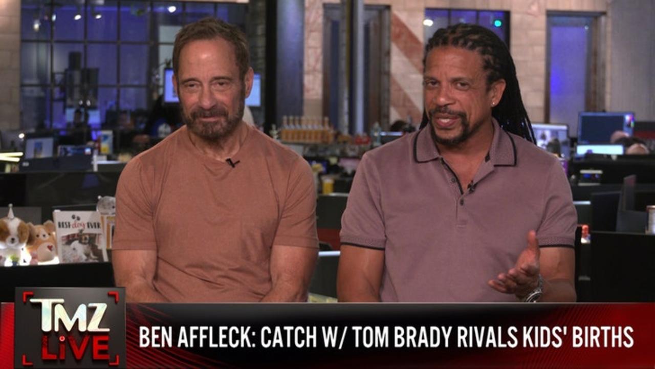 Ben Affleck Says Catch With Tom Brady Almost Better Than Kids' Births | TMZ Live
