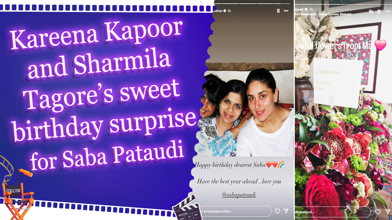 Kareena Kapoor and Sharmila Tagore’s sweet birthday surprise for Saba Pataudi