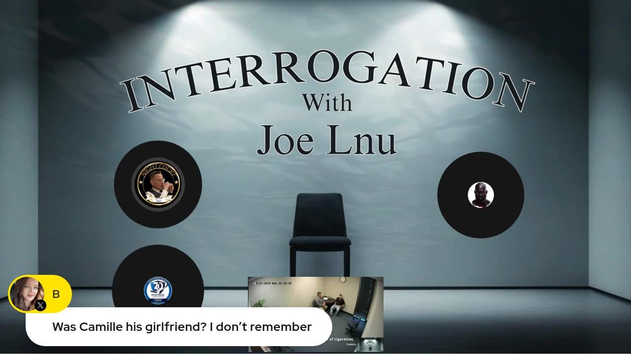 Interrogation w/ Joe Lnu