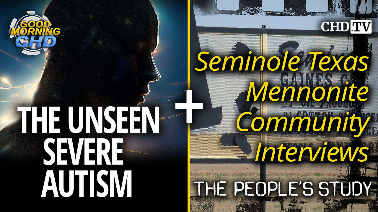 The Unseen Severe Autism + Seminole Texas Mennonite Community Interviews