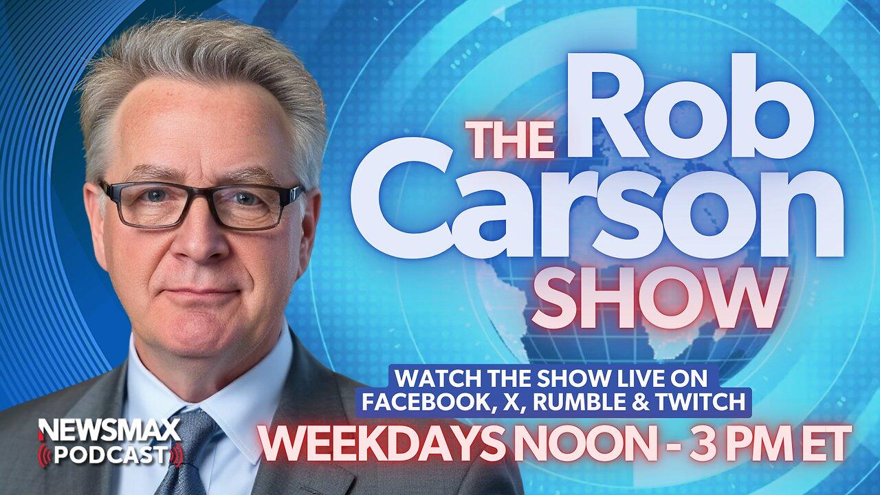 The Rob Carson Show LIVE (05/01/2025) | Call 1-800-922-6680 | NEWSMAX Podcasts