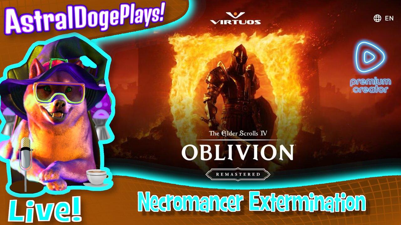 Oblivion Remastered ~LIVE!~ Necromancer Extermination