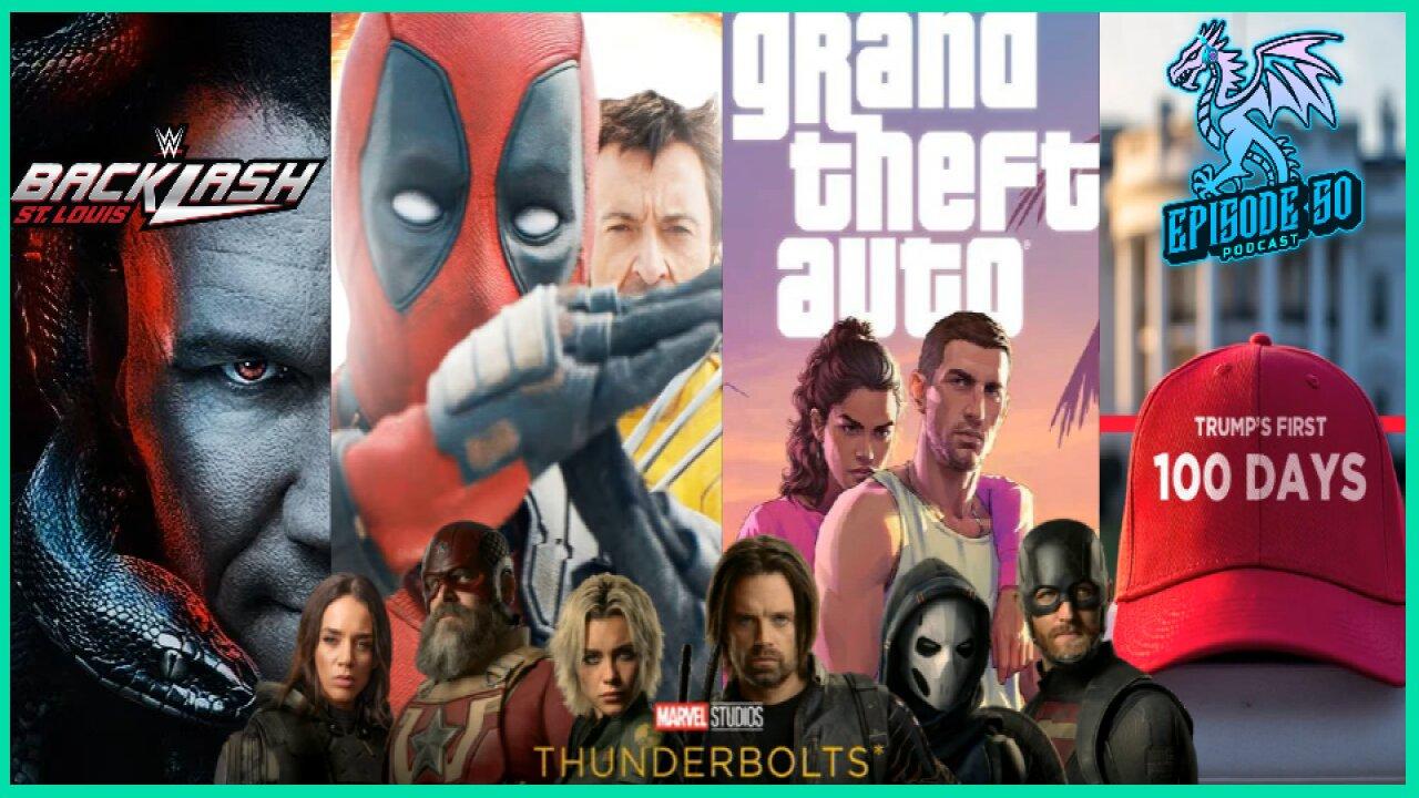 Deadpool Returning?! WWE Backlash Predictions & GTA VI Delayed | Episode #50 - DD Podcast