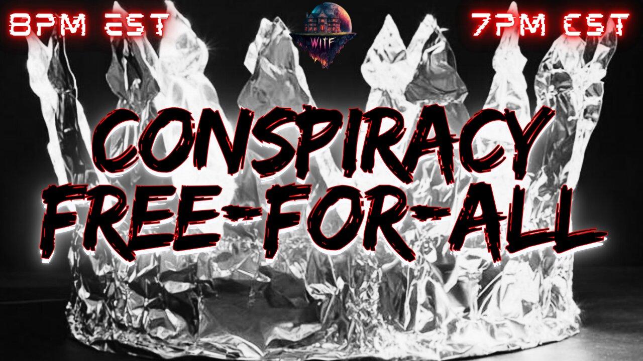 WITF #161 - Conspiracy Free-for-ALL!