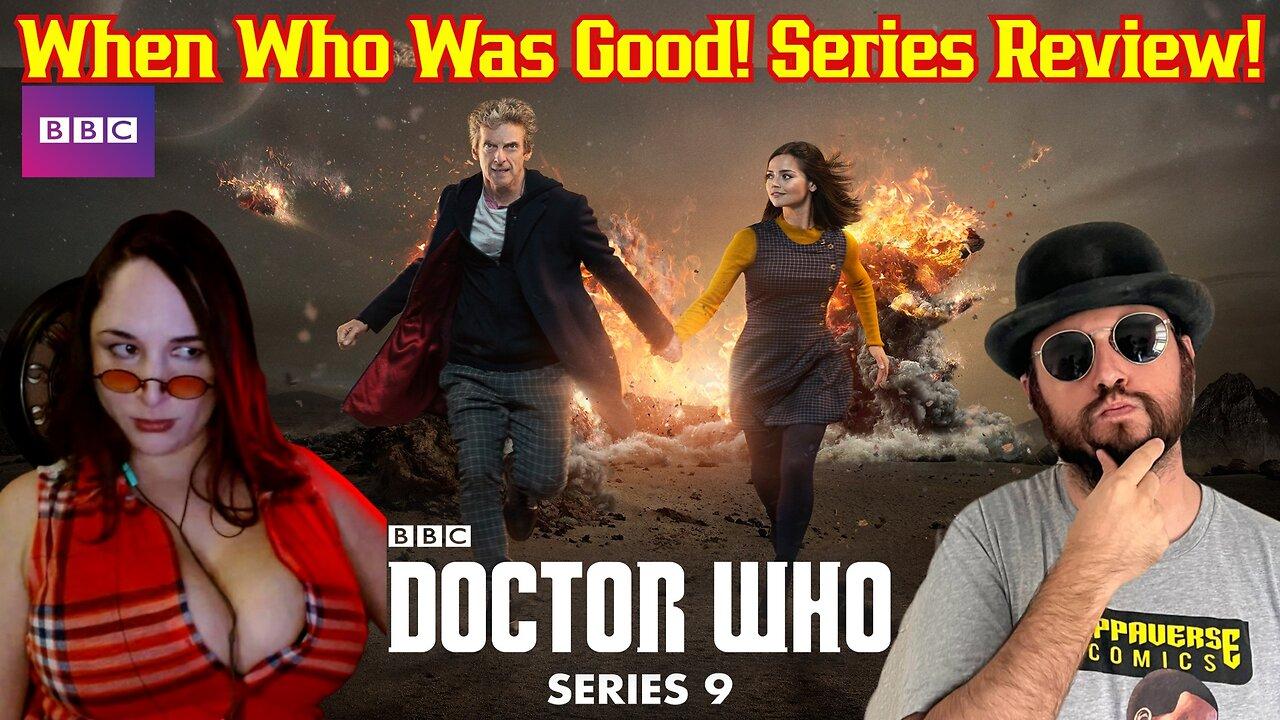 When WHO Was GOOD! Doctor Who SE9 Peter Capaldi Review/Watch W/ Sunker, Mr Grant Gregory, Nerd