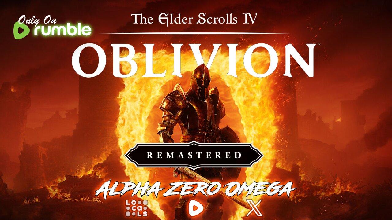 The Elder Scrolls IV: Oblivion - And then there was one.. | 🚨Remastered🚨