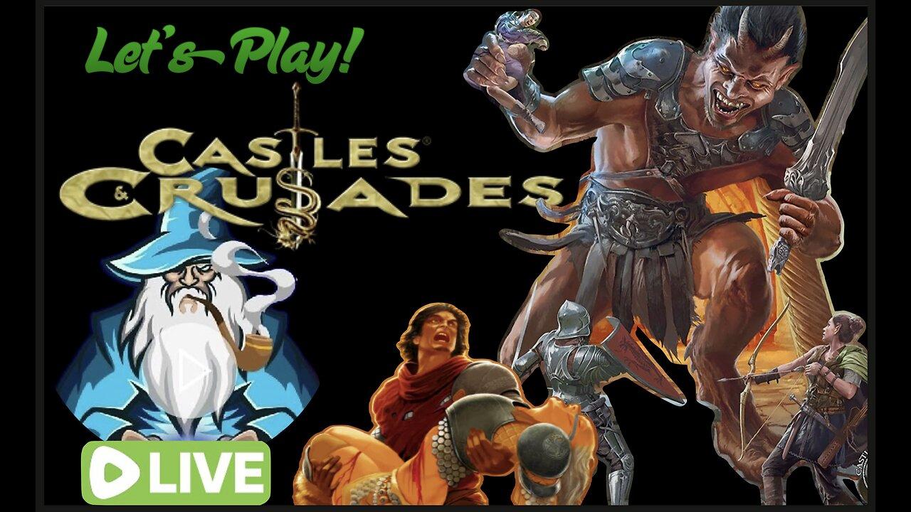 Let's Play! Castles and Crusades!