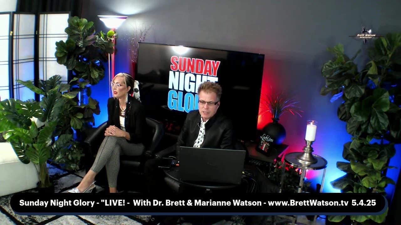 Sunday Night Glory! Dr. Brett & Marianne Watson - Apostle Brandon Dorris