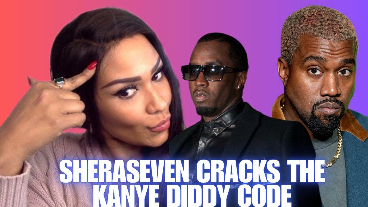 Sheraseven: Kanye EXPOSING Hollywood’s Occult Secrets & Diddy’s Hidden Ties