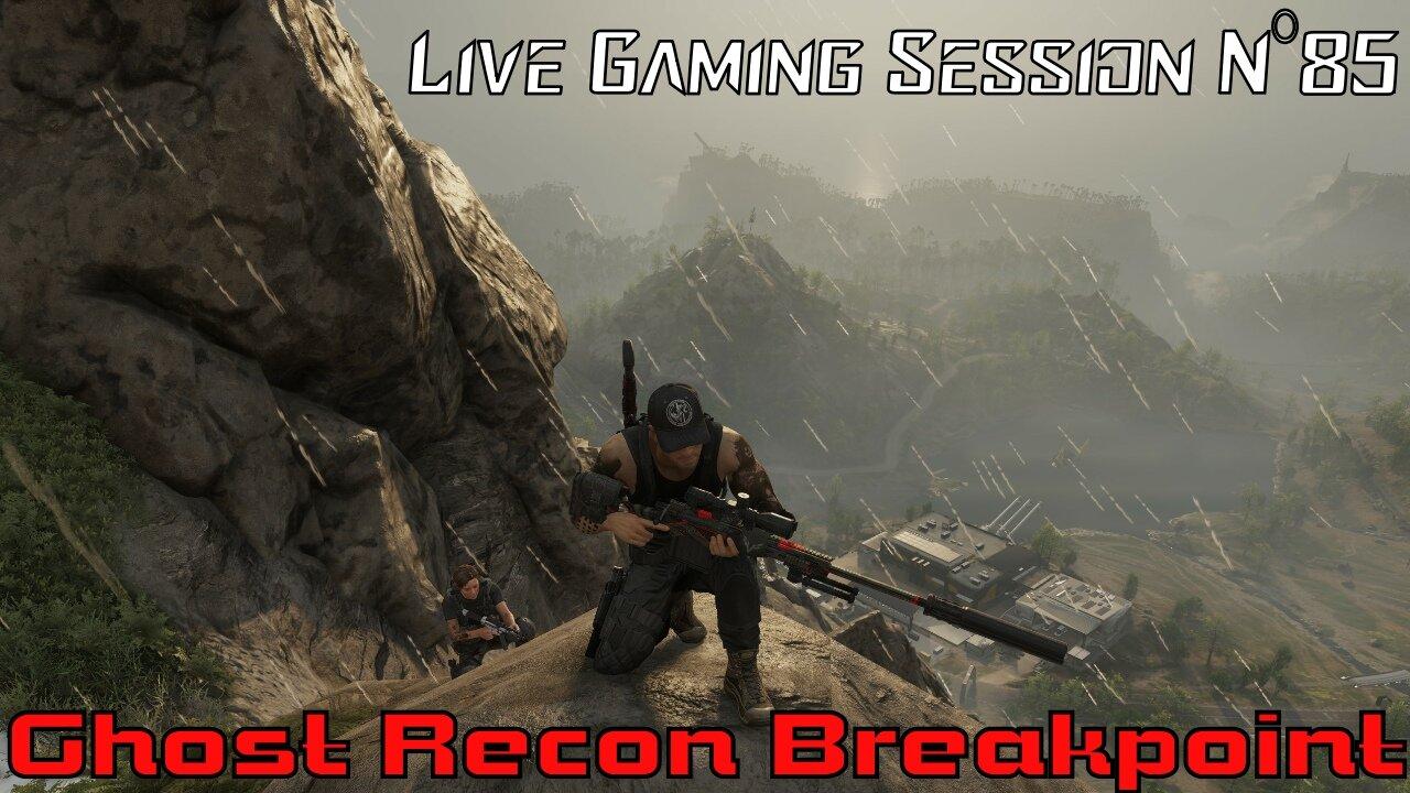 ☠️Ghost Recon®☠️ 💥Breakpoint💥 👾Live Gaming Session👾 N°85
